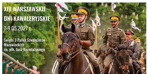 XIV Warszawskie Dni Kawaleryjskie - \u015awi\u0119to 3 P. Szwole\u017cer\u00f3w Mazowieckich im. p\u0142k. J. Kozietulskiego