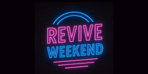 Revive Weekend for 6th -12th Graders
