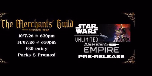 10\/7 Star Wars Unlimited Ashes of the Empire Pre-Release