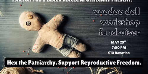 Hex the Patriarchy: Voodoo Doll Workshop + Fundraiser