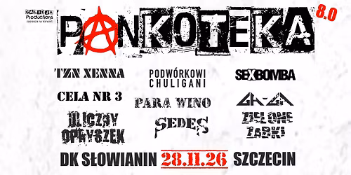 PANKOTEKA 8.0 | 28.11.26 | Gaga Zielone \u017babki, Podw\u00f3rkowi Chuligani, Uliczny Opryszek, Sexbomba ...