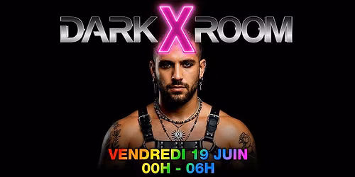 DARKXROOM vendredi 19 juin 2026