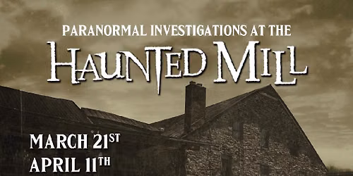 Paranormal Ghost Tour at Kim's Krypt Haunted Mill