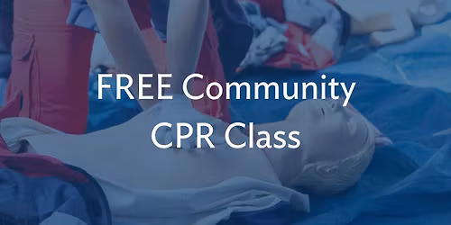 (Now Full) FREE Community CPR Class