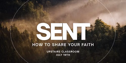 Sent: How to Share Your Faith