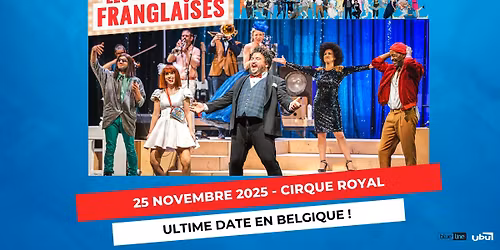 LES FRANGLAISES | Cirque Royal, Bruxelles