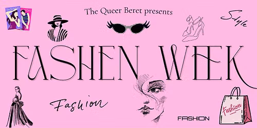 The Queer Beret: FASHEN WEEK