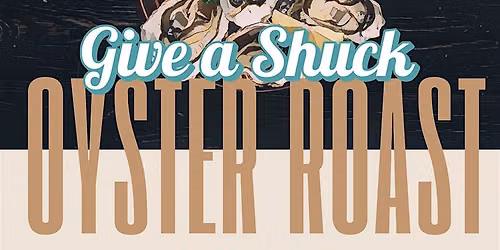 Give a Shuck: Hope + Half Shells Oyster Roast