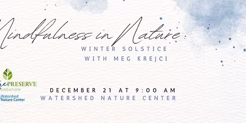Mindfulness in Nature: Winter Solstice at Watershed