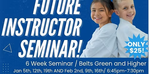 Future Instructor 6 Week Seminar!