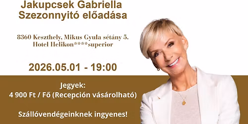 Jakupcsek Gabriella szezonnyit\u00f3 el\u0151ad\u00e1sa a keszthelyi Hotel Helikonban