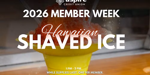 2026 Member Week -Tuesday \u2013 Hawaiian Shaved Ice