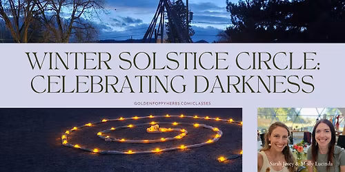 Winter Solstice Circle: Celebrating Darkness with Sarah Josey & Molly Lucinda