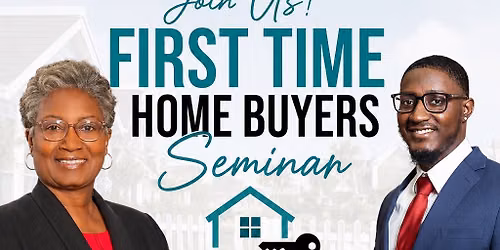 First Time Home Buyers Seminar