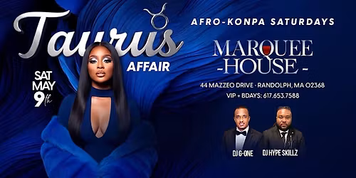 TAURUS AFFAIR THIS SATURDAY AT MARQUEE HOUSE