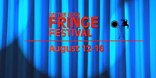 On the Edge Fringe Festival Week