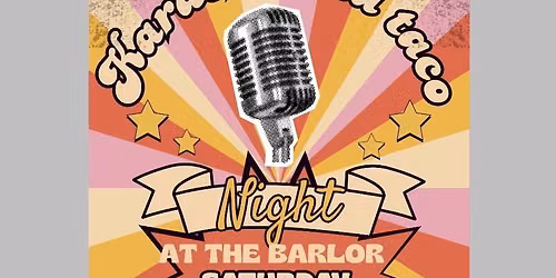 Kareoke and tacos with the barlor 