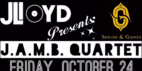 JLLOYD PRESENTS: J.A.M.B. QUARTET FEAT: MARCUS WHITE, BEN BJORLIE, ANDRE LYLES & JLLOYD