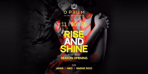 Rise & Shine | Opium '25/ '26