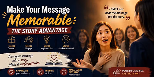 Make Your Message Memorable: The Story Advantage