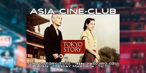 Asia Cine-Club: Tokyo Story \u6771\u4eac\u7269\u8a9e (Japan)