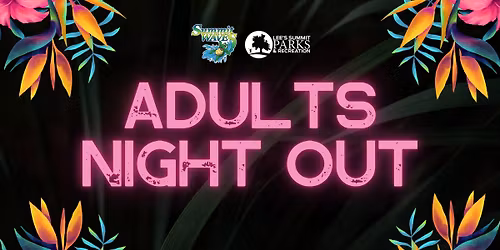 Adults Night Out