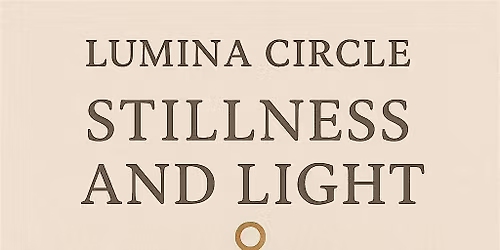 Lumina Circle: A Monthly Meditation Gathering