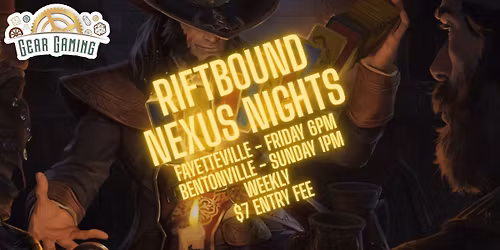 Gear Gaming Bentonville - Riftbound Nexus Afternoons