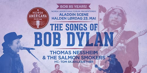 THE SONGS OF BOB DYLAN - Vi feirer Bob Dylans 85-\u00e5rsdag i Halden!