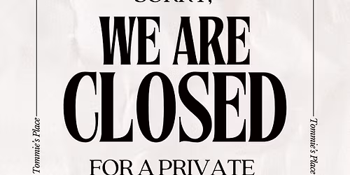 Closed for a Private Event