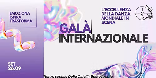 Gala Internazionale di Danza (II Edizione)- Teatro Social Busto Arsizio