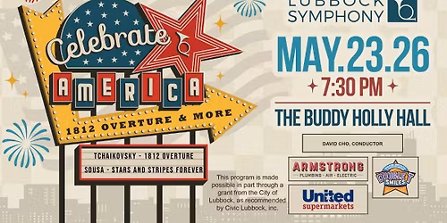 Lubbock Symphony Orchestra - Celebrate America - 1812 Overture at Lubbock Symphony Orchestra