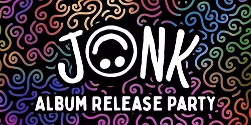 JONK ALBUM RELEASE PARTY!!!