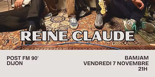 REINE CLAUDE - Post Fm 90's