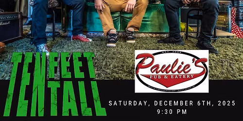 Ten Feet Tall at Paulies