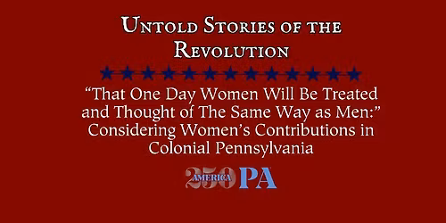 Considering Women's Contributions in Colonial Pennsylvania