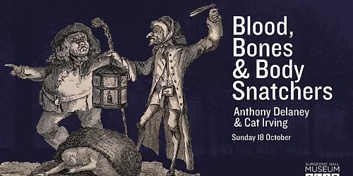 Blood, Bones & Body Snatchers