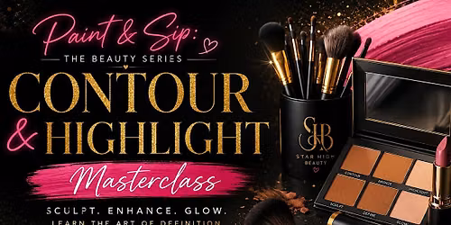 Paint & Sip: The Beauty Series | Sculpt & Define: Contour Masterclass