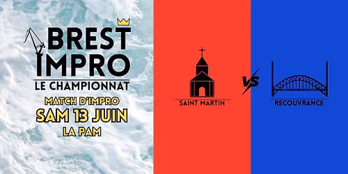 MATCH D'IMPRO : Saint Martin VS Recouvrance