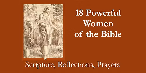 18 Powerful Women of the Bible
