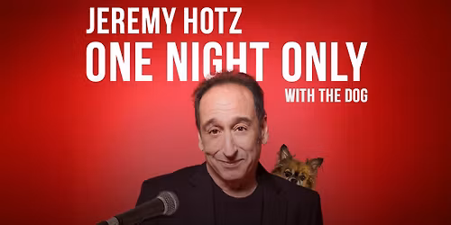 Jeremy Hotz - One Night Only (with the dog)