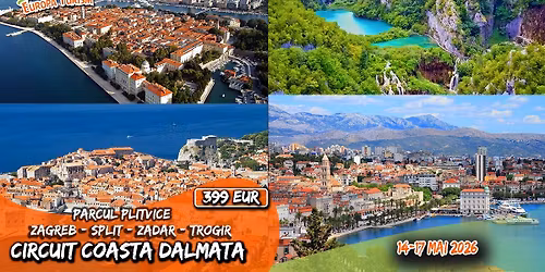  \ud83c\udded\ud83c\uddf7 Circuit \ud83d\ude8c Coasta Dalmata \u2022 4 zile (14-17 Mai 2026) \u2022 399\u20ac\/loc