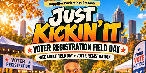 Just  KICKIN  IT  Voters Field Day