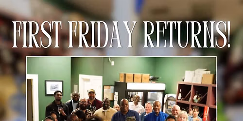 First Fridays are back!