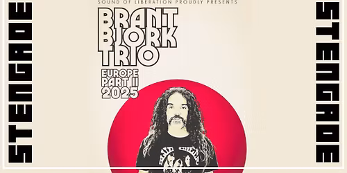 Brant Bjork Trio [US] + Support: Human Growth \/\/ Few Tickets Left