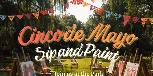 Cinco De Mayo Park Sip & Paint