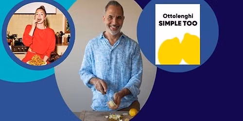 SIMPLE TOO: An Evening with Yotam Ottolenghi, Hosted by Molly Baz
