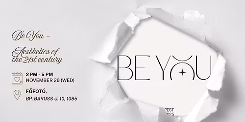 Be You - Aesthetics of the 21st century