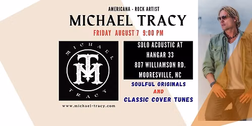 Michael Tracy (Solo) - Mooresville, NC @ Hangar 33