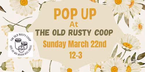 Pop Up at The Old Rusty Coop